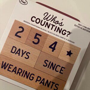 Countdown Blocks (Days since showering, wearing pants, day drinking & going out)